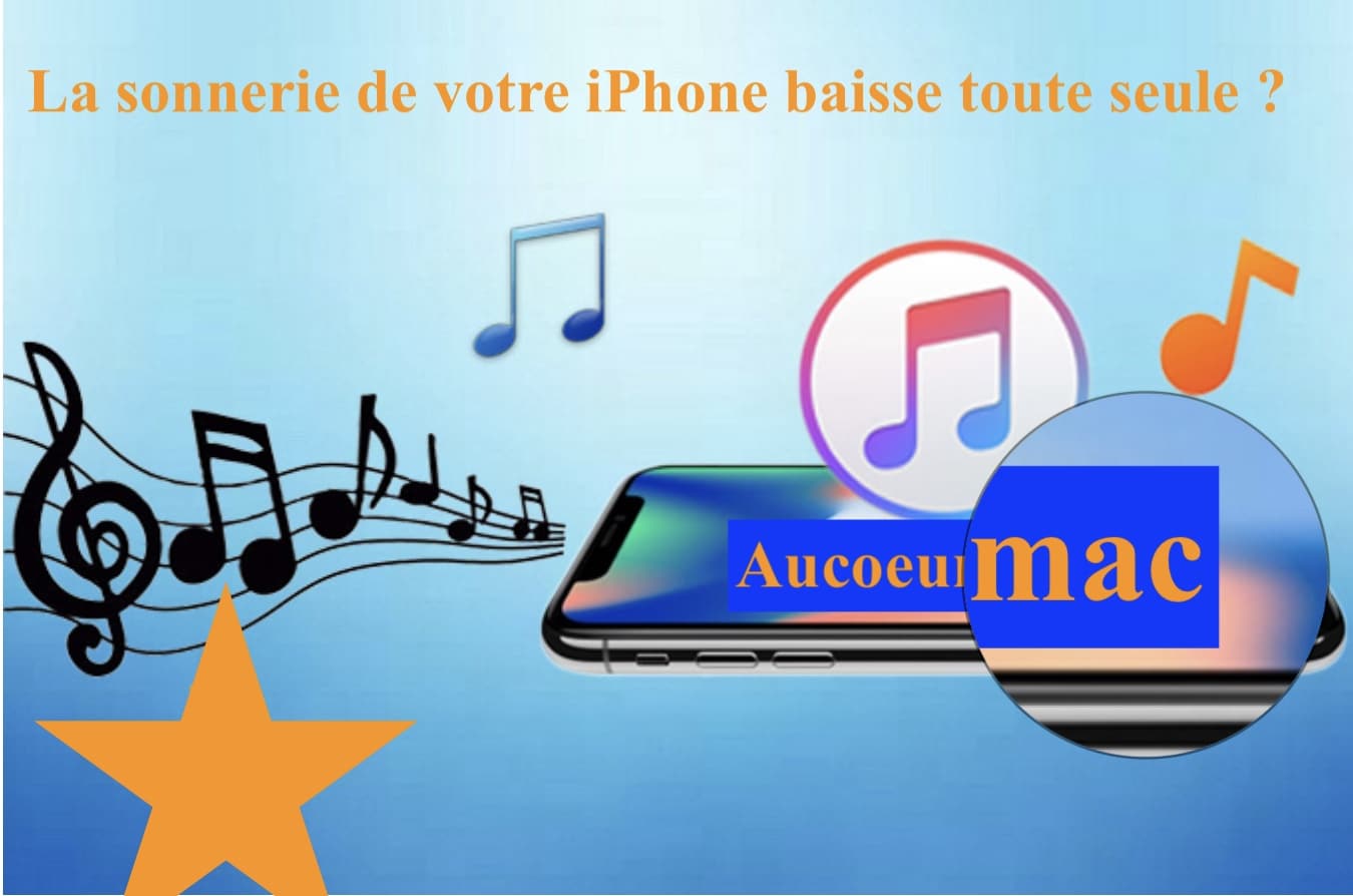 Le volume de la sonnerie de l'iphone baisse tout seule - AUCOEURDUMAC