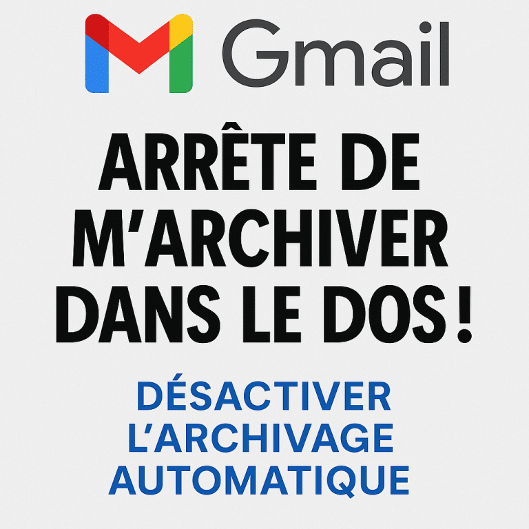 Désactiver archivage automatique des messages Gmails